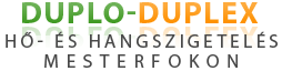Duplo-Duplex hő- és hangszigetelés Duplo-Duplex hő- és hangszigetelés